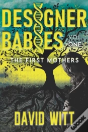 Capa do artigo Designer Babies The First Mothers