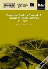 Designers' Guide To Eurocode 5: Design Of Timber Buildings