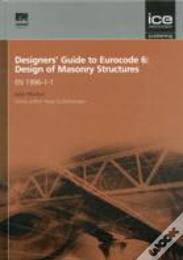 Designers' Guide To Eurocode 6: Design Of Masonry Structures