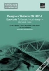 Designers' Guide To Eurocode 7: Geotechnical Design