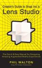 Designer'S Guide To Snapchat'S Lens Studio: A Quick & Easy Resource For Creating Custom Augmented Reality Experiences - Preview