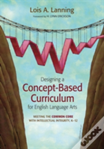 Designing A Concept-Based Curriculum For English Language Arts
