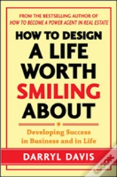Designing A Life Worth Smiling About
