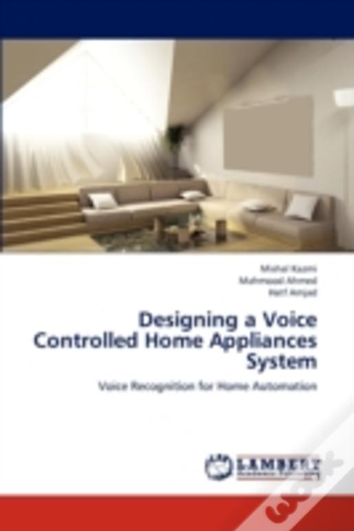 Designing A Voice Controlled Home Appliances System