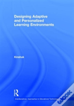 Designing Adaptive And Personalized Learning Environments