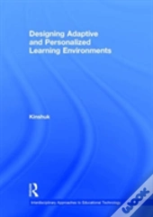 Designing Adaptive And Personalized Learning Environments