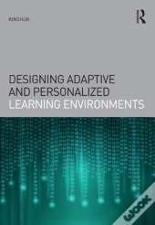 Designing Adaptive And Personalized Learning Environments