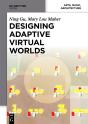 Designing Adaptive Virtual Worlds - Preview