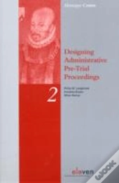 Designing Administrative Pre-Trial Proceedings