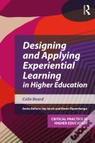 Designing And Applying Experiential Learning In Higher Education
