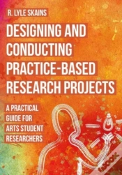 Capa do artigo Designing And Conducting Practice-Based Research Projects