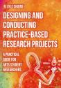 Designing And Conducting Practice-Based Research Projects - Preview