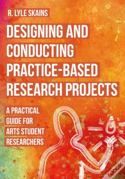 Capa do artigo Designing And Conducting Practice-Based Research Projects