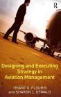 Designing And Executing Strategy In Aviation Management - Preview