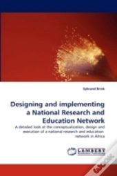 Designing And Implementing A National Research And Education Network