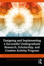 Designing And Implementing A Successful Undergraduate Research, Scholarship And Creative Activity Program - Preview