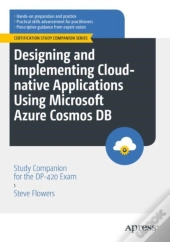 Designing And Implementing Cloud-Native Applications Using Microsoft Azure Cosmos Db