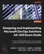 Designing And Implementing Microsoft Devops Solutions Az-400 Exam Guide - Preview