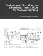 Designing And Installing An Electronics Timer Circuit For Staircase Lighting - Preview