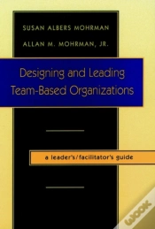 Capa do artigo Designing And Leading Team-Based Organizations, A Leader