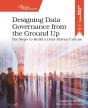 Designing Data Governance From The Ground Up - Preview