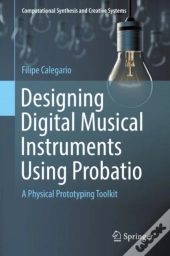 Designing Digital Musical Instruments Using Probatio