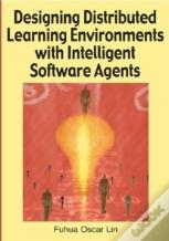 Designing Distributed Learning Environments With Intelligent Software Agents