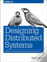 Designing Distributed Systems