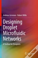 Designing Droplet Microfluidic Networks