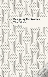 Designing Electronics That Work