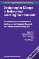 Designing For Change In Networked Learning Environments