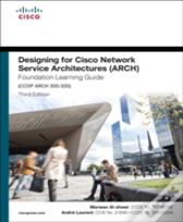 Designing For Cisco Network Service Architectures (Arch) Foundation Learning Guide