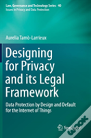 Designing For Privacy And Its Legal Framework