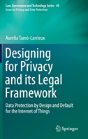 Designing For Privacy And Its Legal Framework - Preview