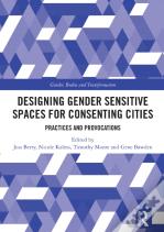 Designing Gender Sensitive Spaces For Consenting Cities
