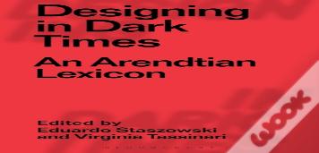 Designing In Dark Times