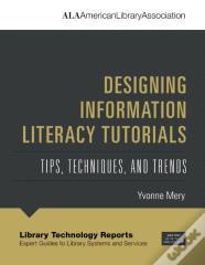 Designing Information Literacy Tutorials