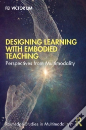 Designing Learning With Embodied Teaching
