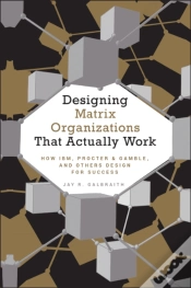 Capa do artigo Designing Matrix Organizations That Actually Work