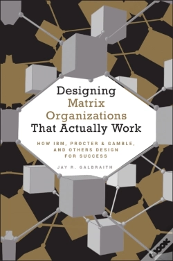 Capa do artigo Designing Matrix Organizations That Actually Work