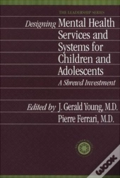 Designing Mental Health Services For Children And Adolescents