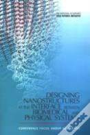 Designing Nanostructures At The Interface Between Biomedical And Physical Systems