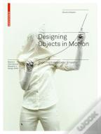Designing Objects In Motion