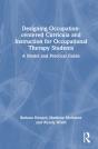 Designing Occupation-Centered Curricula And Instruction For Occupational Therapy Students - Preview