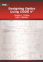 Designing Optics Using Code V - Preview