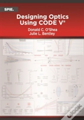 Designing Optics Using Code V