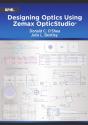 Designing Optics Using Zemax Opticstudioâ® - Preview
