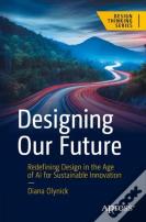 Designing Our Future