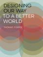 Designing Our Way To A Better World - Preview