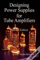 Designing Power Supplies For Valve Amplifiers, Second Edition